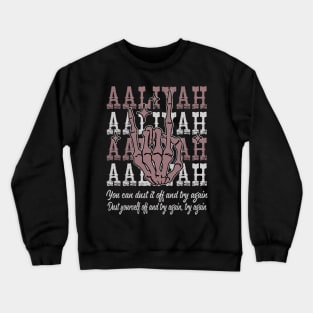 You Can Dust It Off And Try Again Dust Yourself Off And Try Again, Try Again Love Music Skeleton Hand Crewneck Sweatshirt